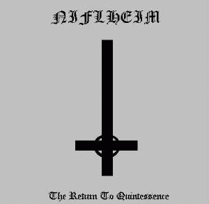 Niflheim (CAN) : The Return to Quintessence